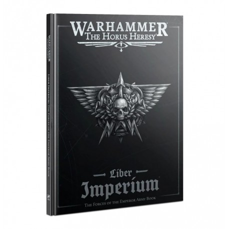Warhammer: The Horus Heresy - Liber Imperium – The Forces of The Emperor Army Book